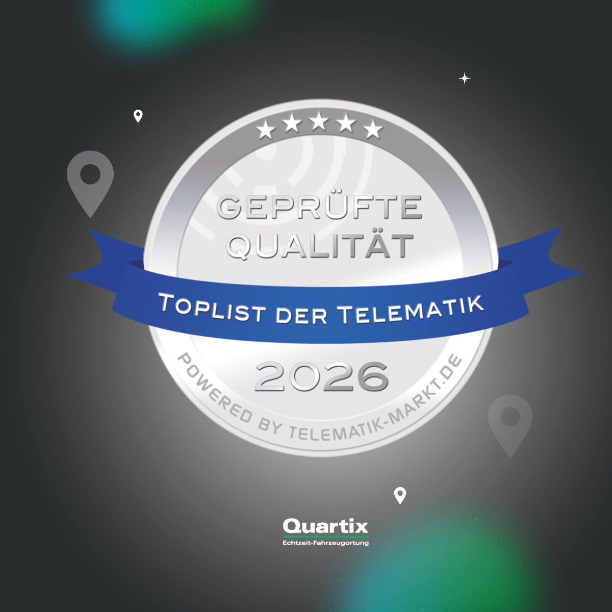 Silver award badge with stars, blue ribbon, and German text: "Geprüfte Qualität, Toplist der Telematik 2026, powered by Telematik-Markt.de." Quartix Teil der "TOPLIST der Telematik" logo featured at the bottom.