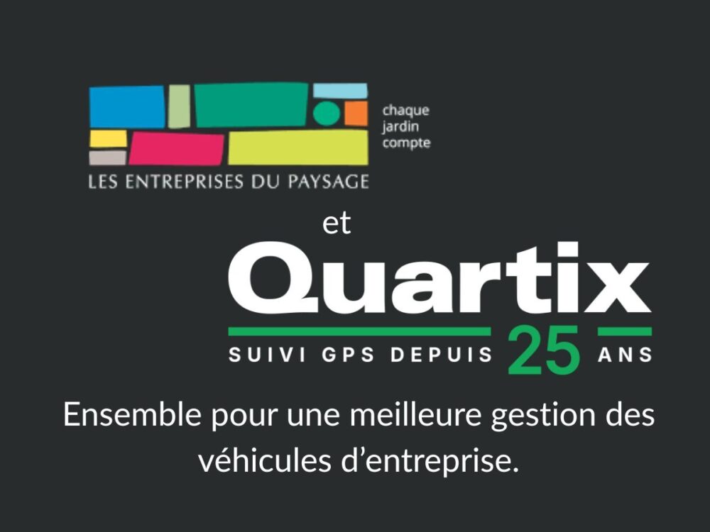 Logo des Entreprises du Paysage et de Quartix avec le texte : "Ensemble pour une meilleure gestion des véhicules d’entreprise. Quartix, suivi GPS depuis 25 ans.